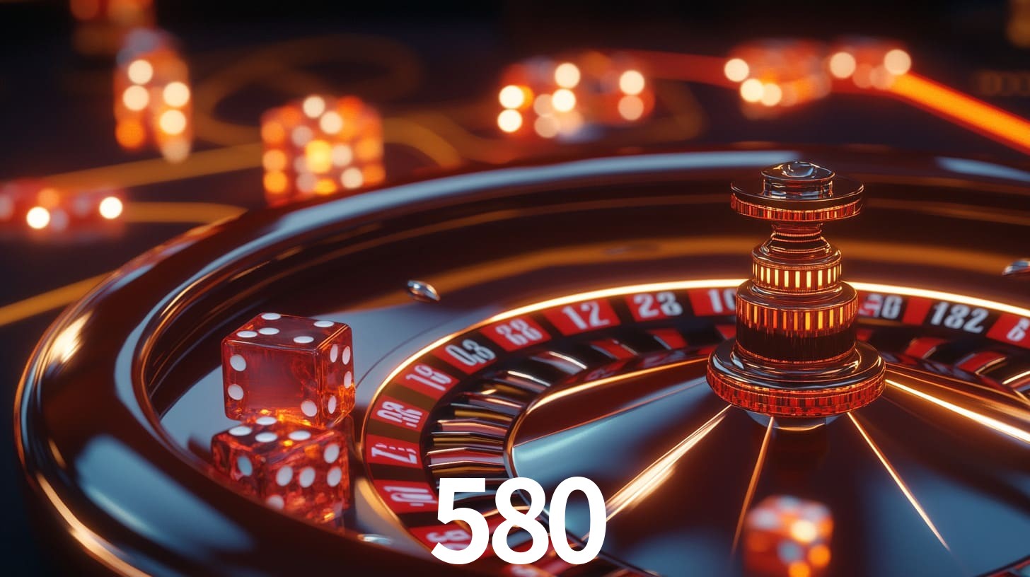 580 bet